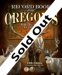 Record Book for Oregon's Big Game Animals, Fifth Edition